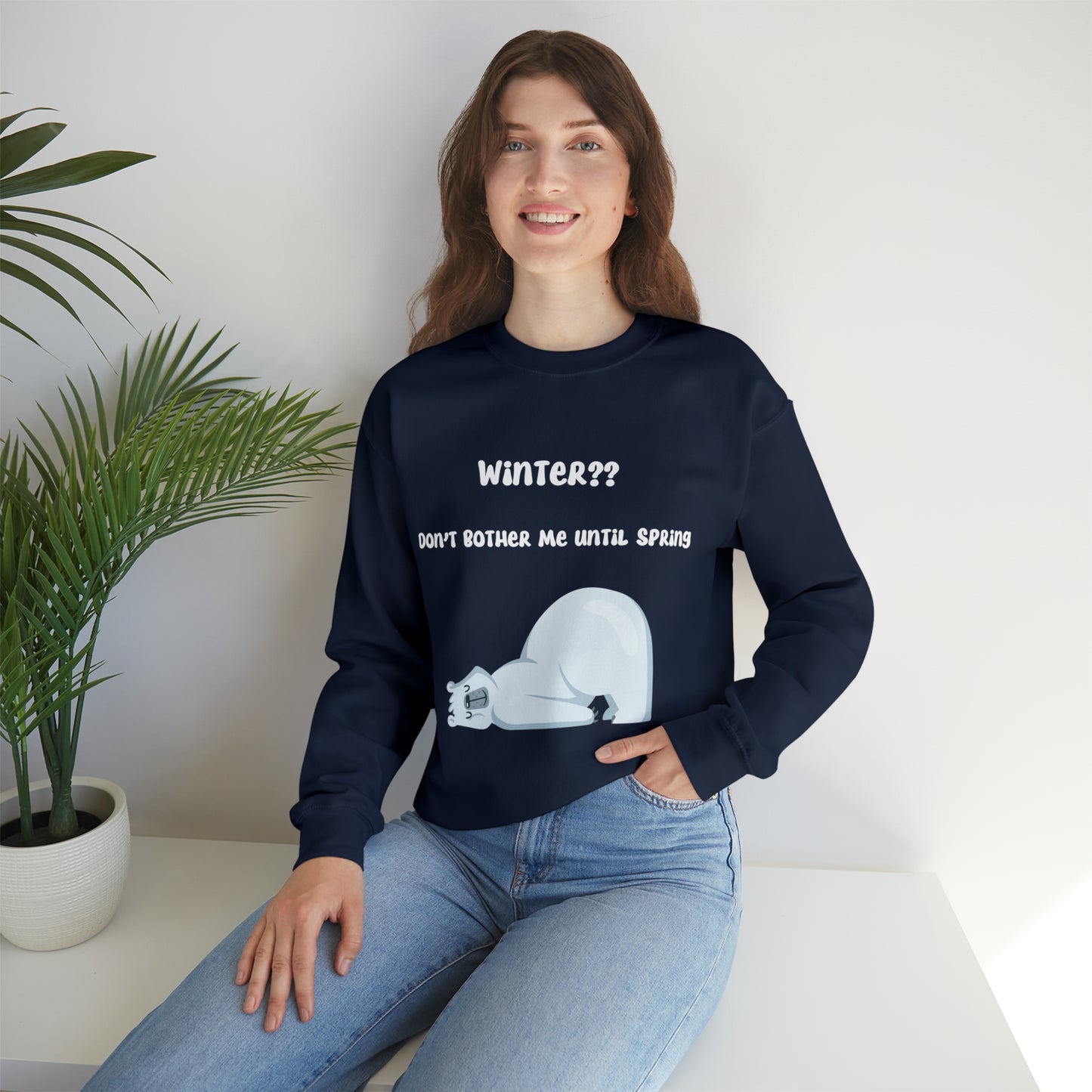Winter??? Don't bother me until Spring Sweatshirt, Winter Season Funny Polar Bear Sweatshirt, Holiday Season Gift Idea, Unisex