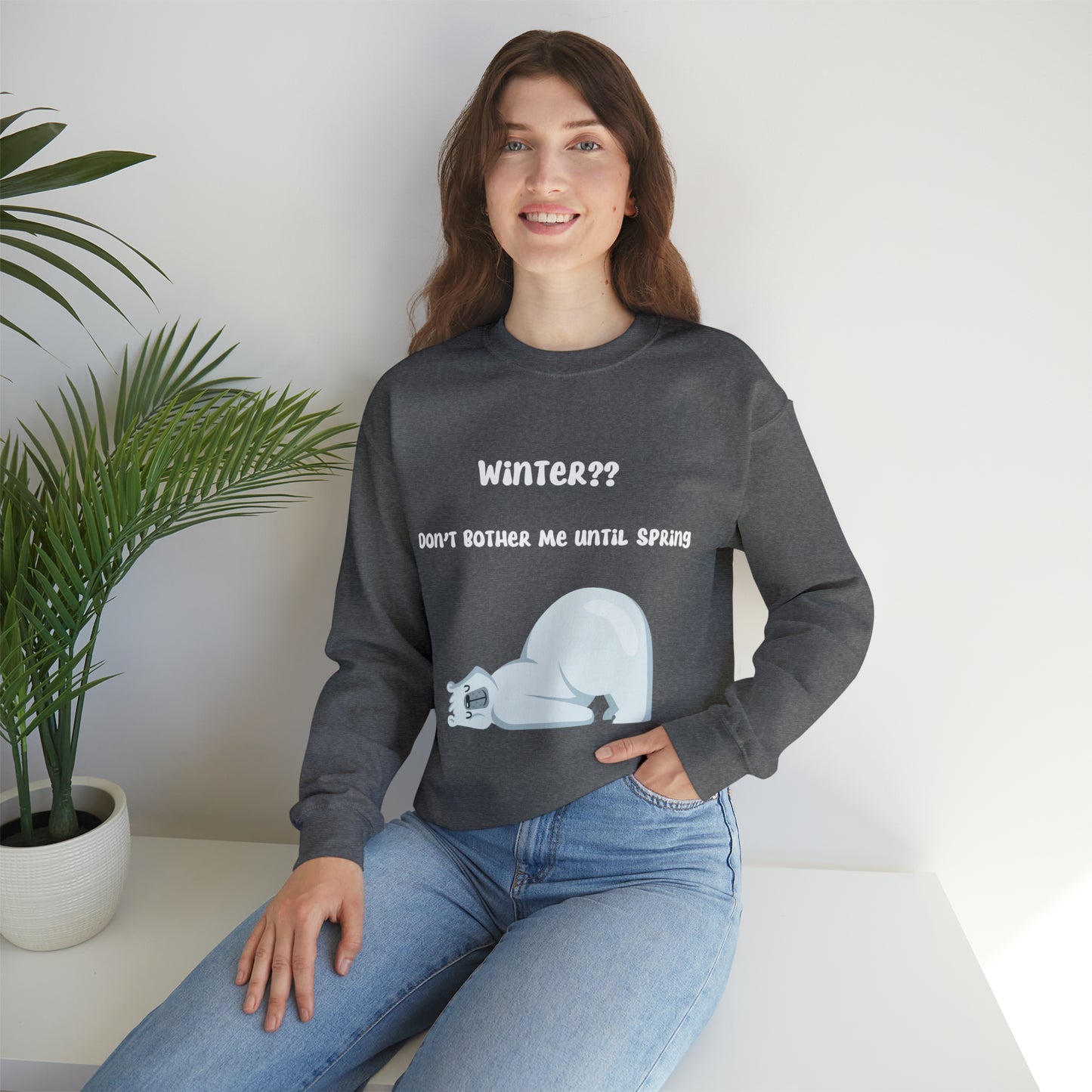 Winter??? Don't bother me until Spring Sweatshirt, Winter Season Funny Polar Bear Sweatshirt, Holiday Season Gift Idea, Unisex