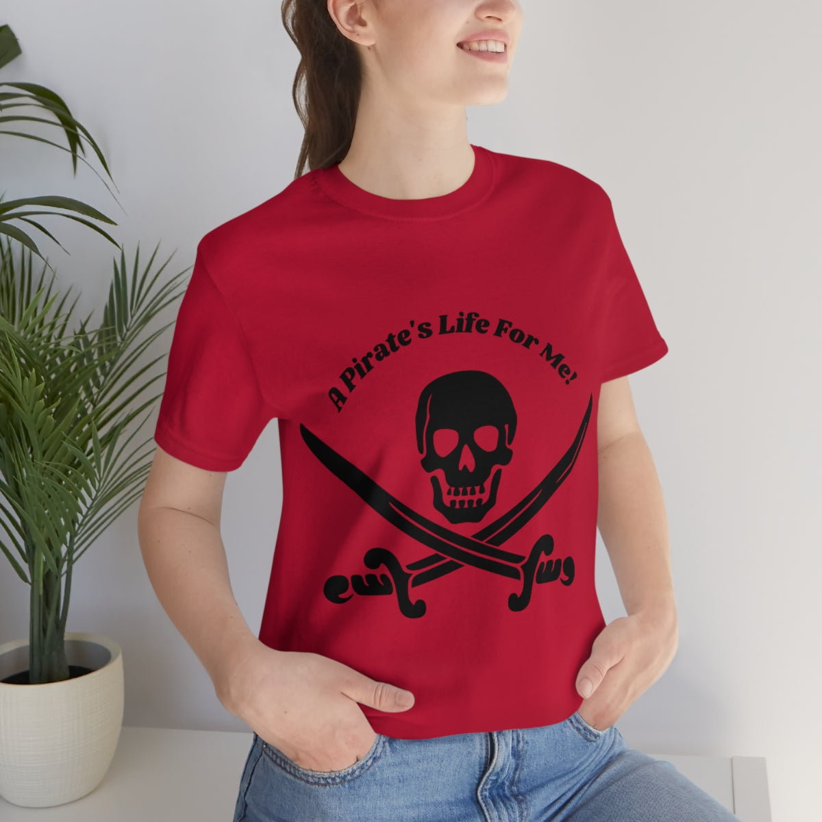 A Pirate's Life For Me! Unisex Jersey Short Sleeve Tee