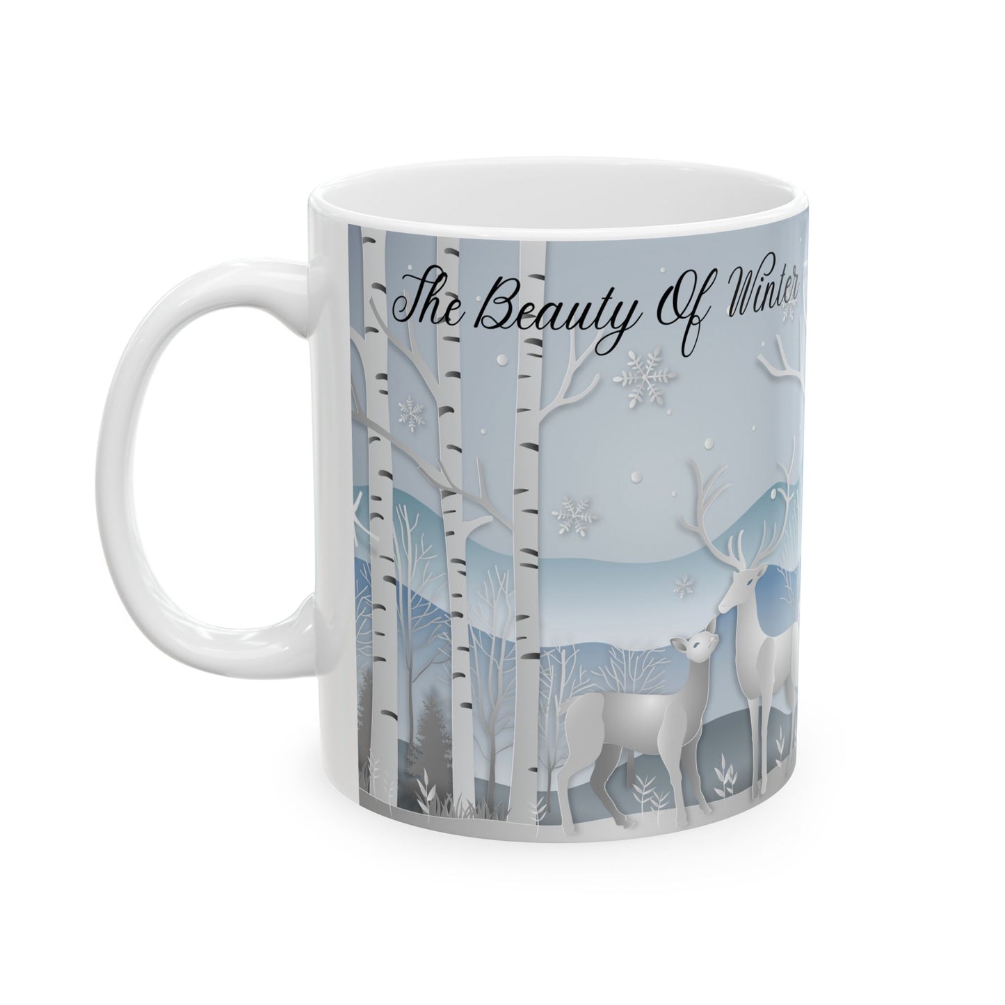 The Beauty of Winter Mug, Friend Gift, Unisex Gift, Holiday Gift Idea, 11 oz Mug