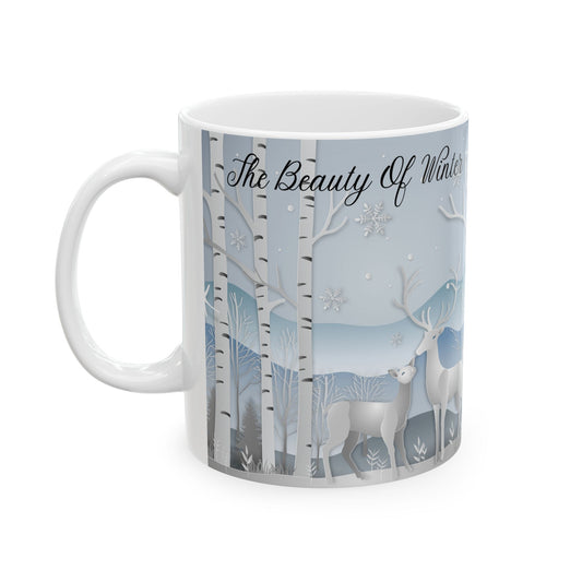 The Beauty of Winter Mug, Friend Gift, Unisex Gift, Holiday Gift Idea, 11 oz Mug