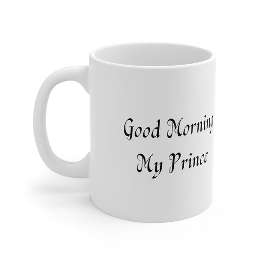 Good Morning Prince Mug, Couples Gift, Gift for Him, Wedding Shower Gift, Ceramic Mug 11oz