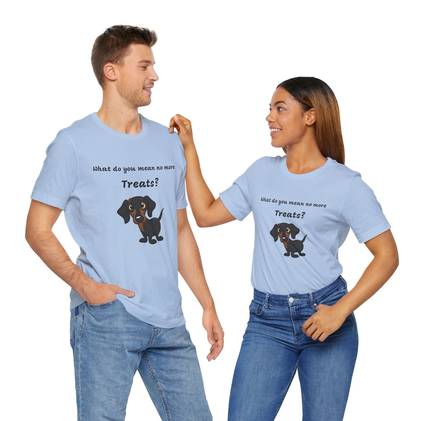 Dog Lovers T-shirt, Dachshund T-shirt, What Do You Mean No More Treats funny T-shirt, Unisex Tee