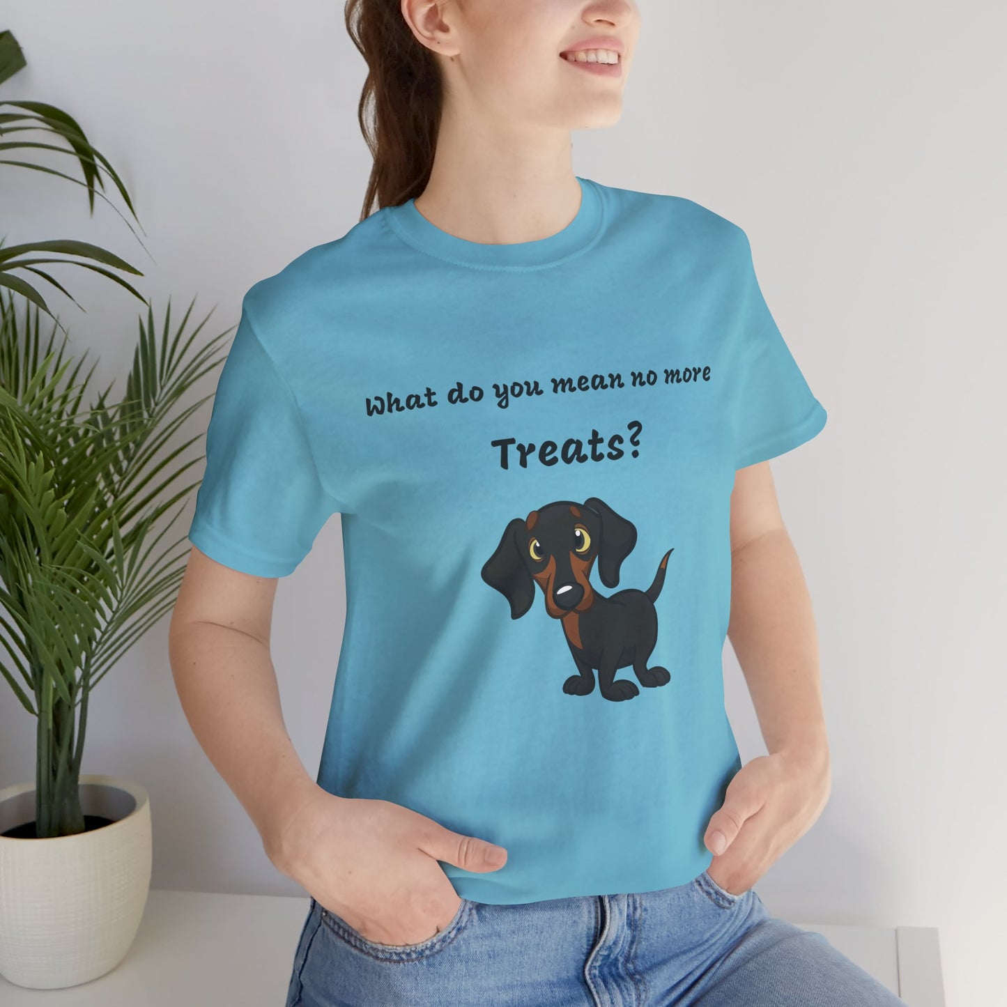 Dog Lovers T-shirt, Dachshund T-shirt, What Do You Mean No More Treats funny T-shirt, Unisex Tee