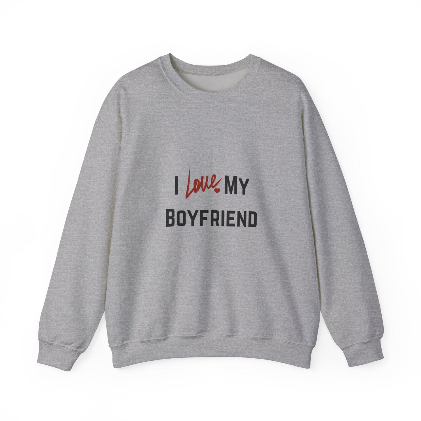 I Love My Boyfriend Sweatshirt, Couples Love Sweatshirt, Love Message
