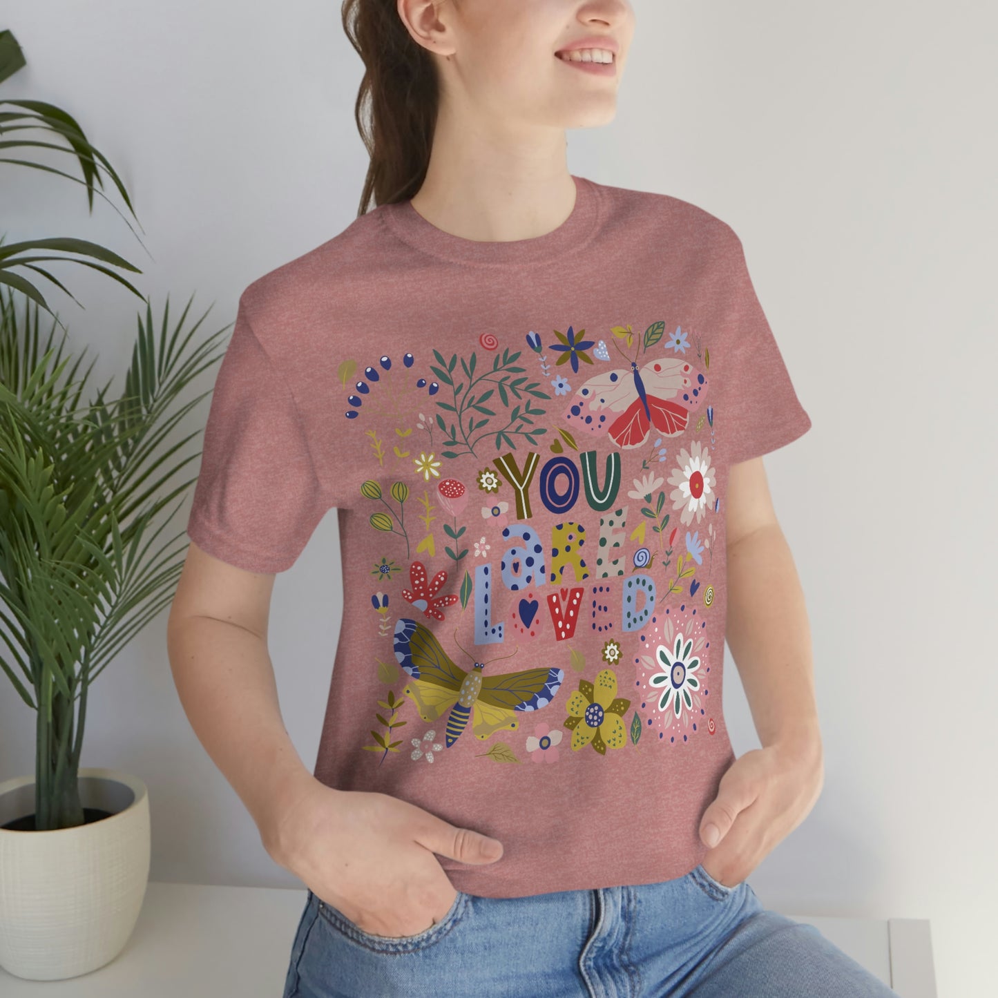 You Are Loved Floral with Butterflies Design T-Shirt, Share Love Message, Unisex Jersey Short Sleeve Tee