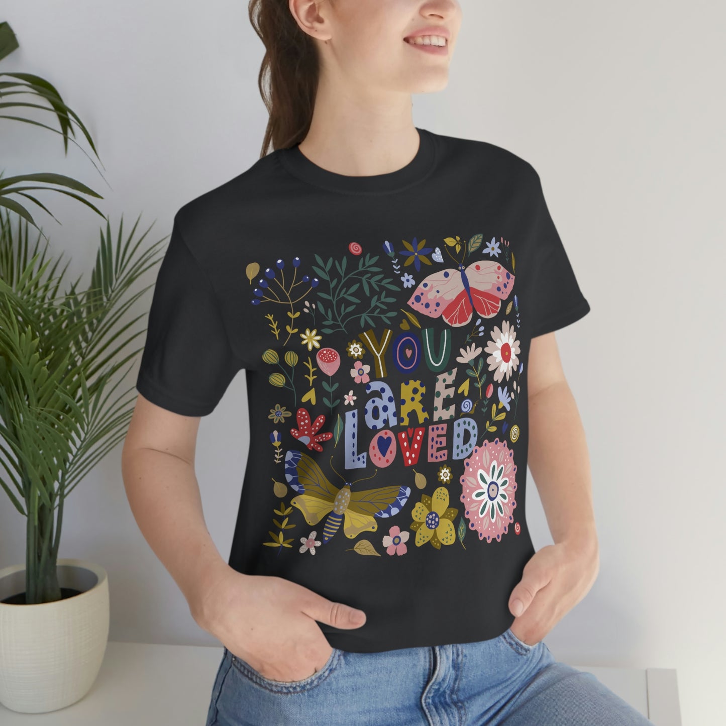 You Are Loved Floral with Butterflies Design T-Shirt, Share Love Message, Unisex Jersey Short Sleeve Tee