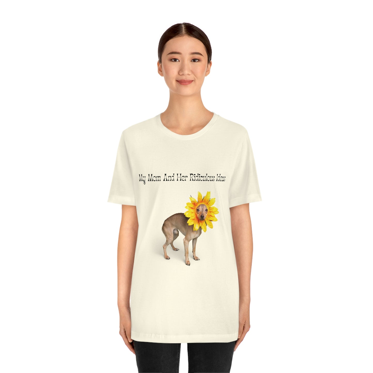 Mom's Ridiculous Ideas Dog T-shirt, Dog Lovers Tee, Dog Mom Shirt, Dog Dad Shirt