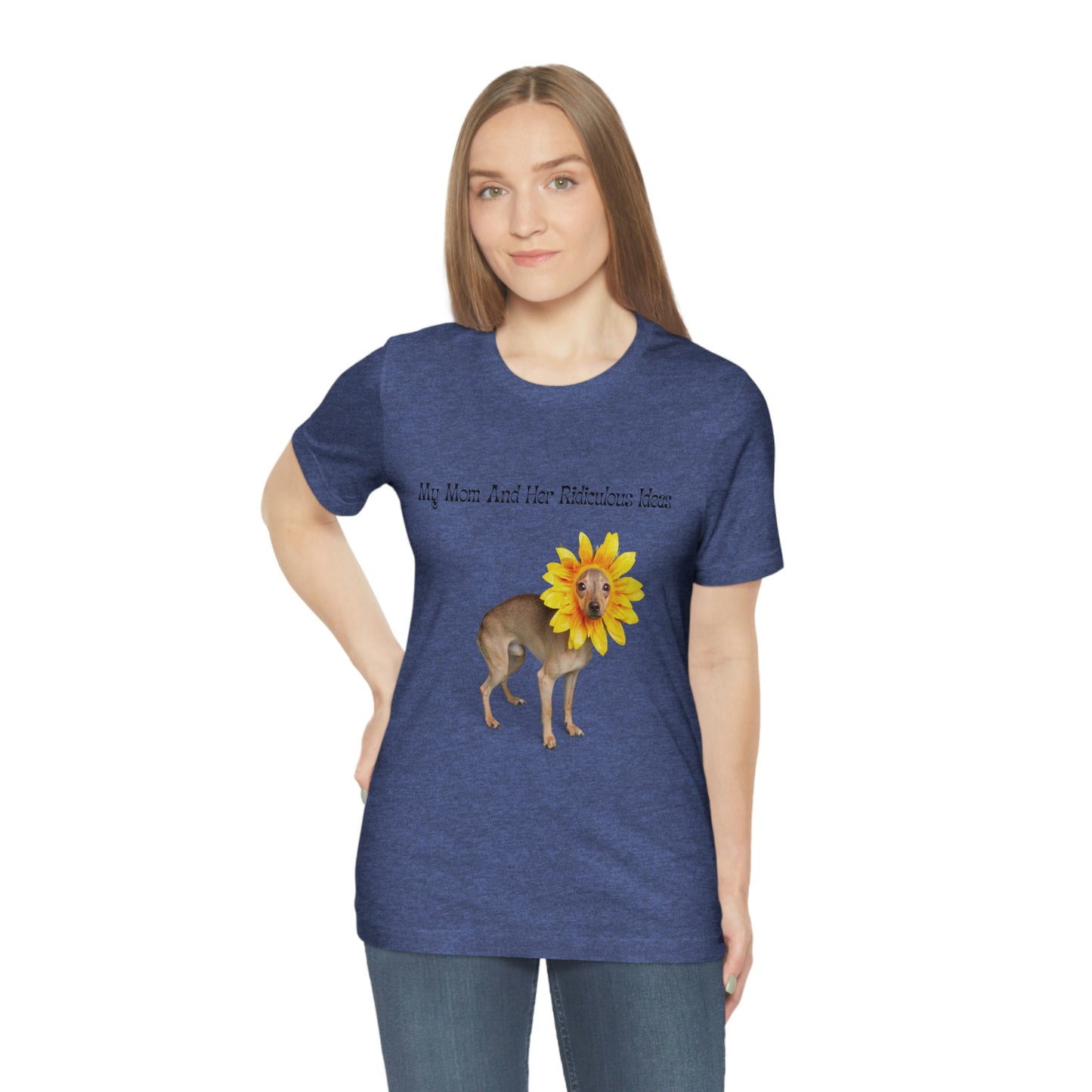 Mom's Ridiculous Ideas Dog T-shirt, Dog Lovers Tee, Dog Mom Shirt, Dog Dad Shirt