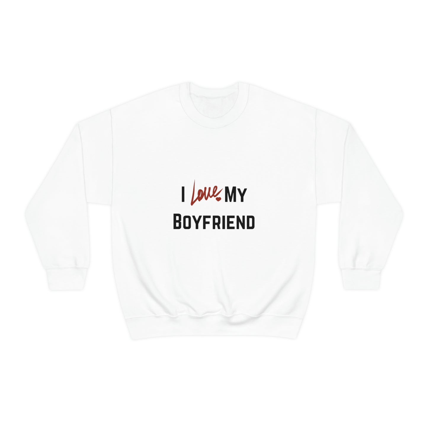 I Love My Boyfriend Sweatshirt, Couples Love Sweatshirt, Love Message