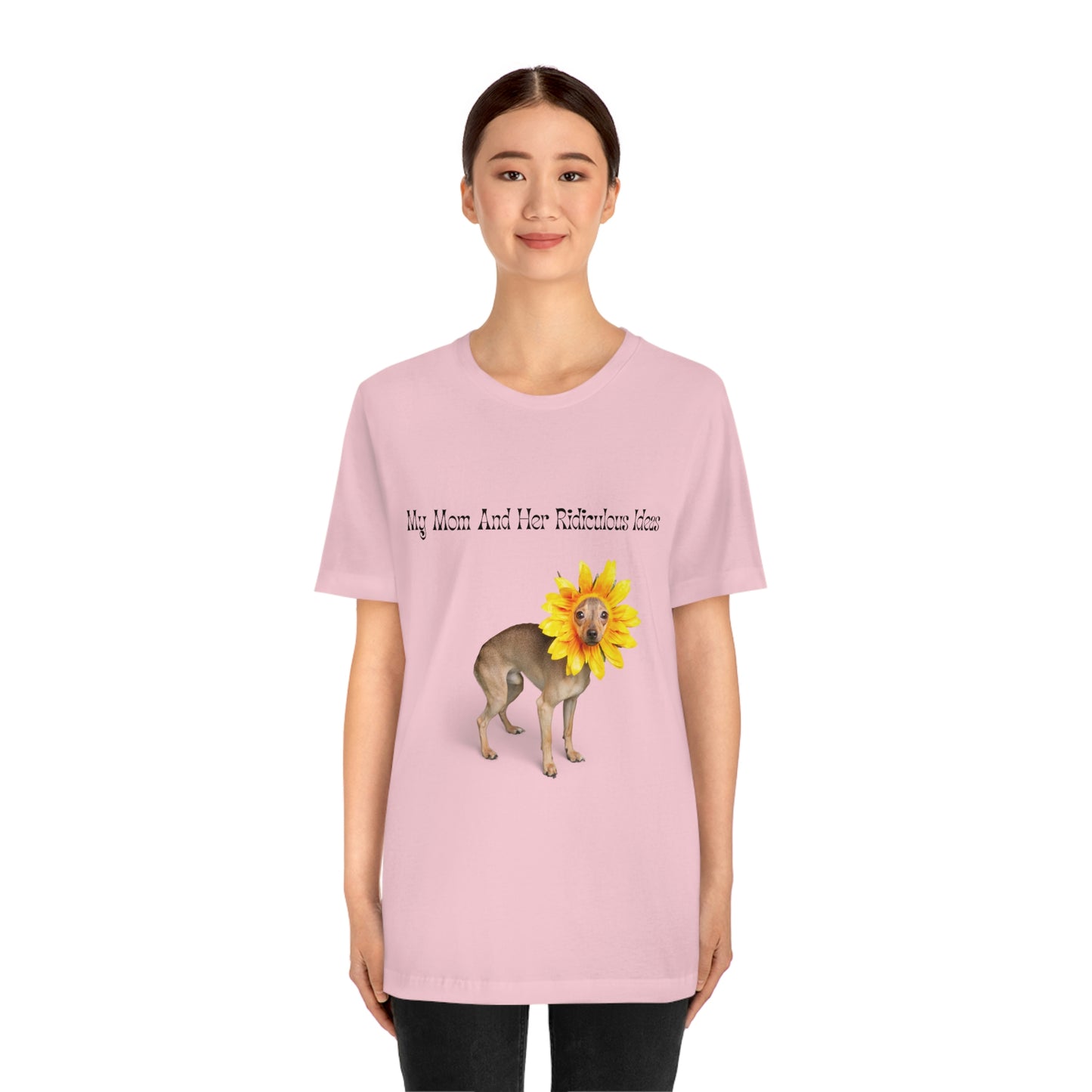 Mom's Ridiculous Ideas Dog T-shirt, Dog Lovers Tee, Dog Mom Shirt, Dog Dad Shirt