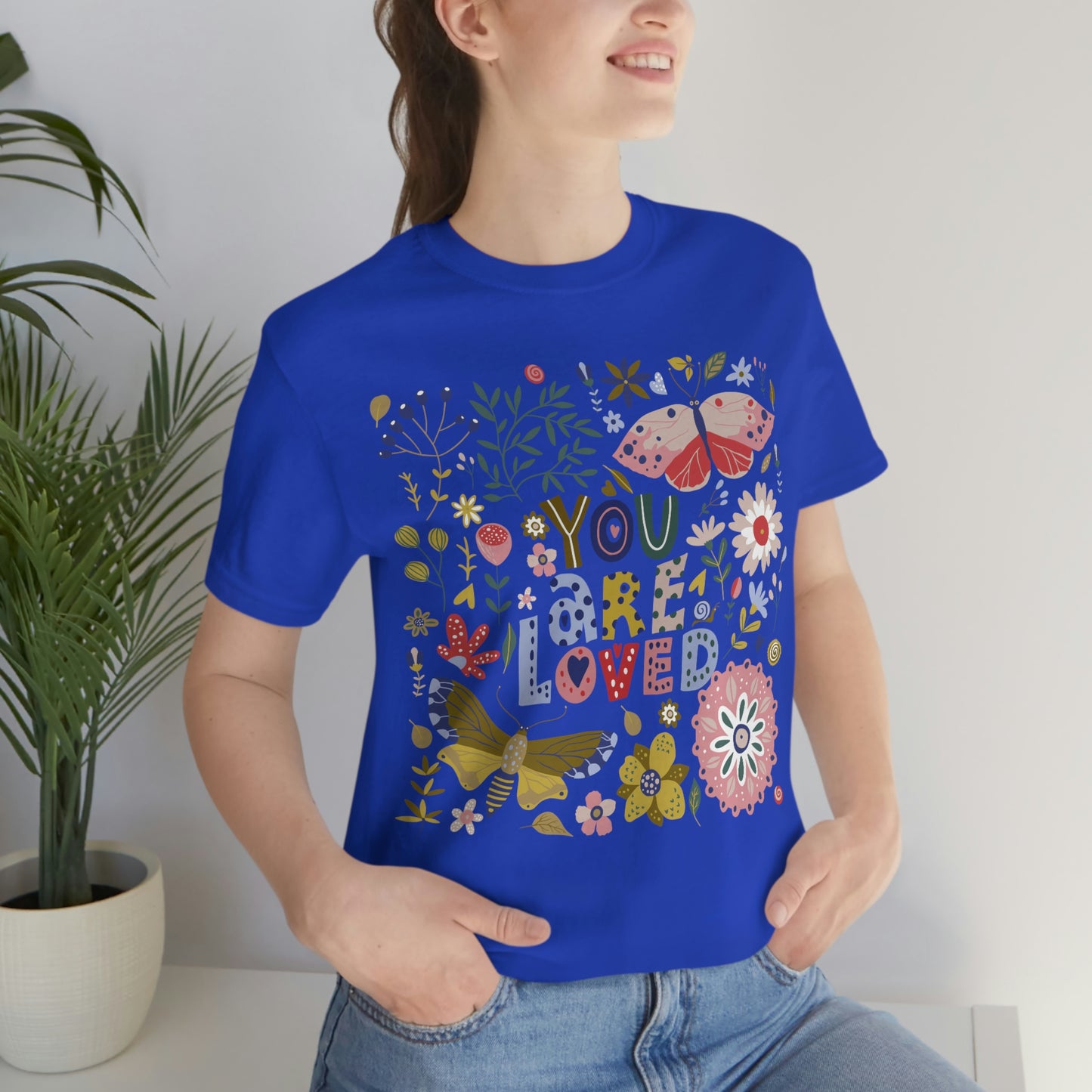You Are Loved Floral with Butterflies Design T-Shirt, Share Love Message, Unisex Jersey Short Sleeve Tee